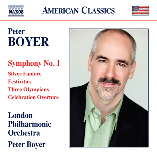 BOYER, P.: Symphony No. 1 / Silver Fanfare / Festivities / Three Olympians / Celebration Overture
