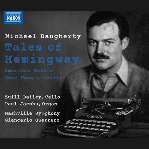 DAUGHERTY, M.: Tales of Hemingway / American Gothic / Once Upon A Castle