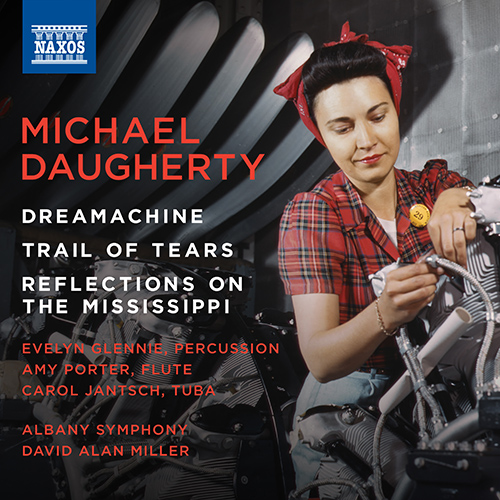 DAUGHERTY, M.: Dreamachine / Trail of Tears / Reflections on the Mississippi
