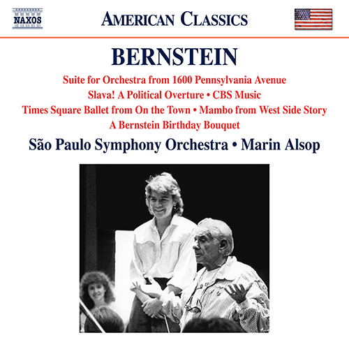 BERNSTEIN, L.: 1600 Pennsylvania Avenue Suite / Slava! / CBS Music / A Bernstein Birthday Bouquet