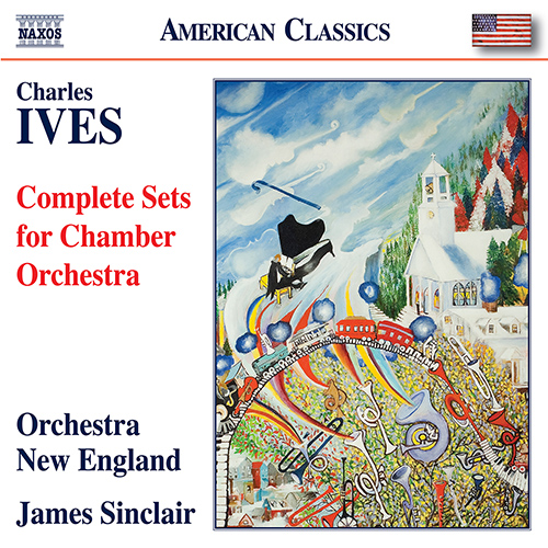 IVES, C.: Sets for Chamber Orchestra (Complete) (O.. - 8.559917 | Discover  more releases from Naxos