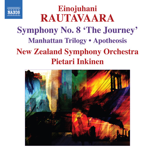 RAUTAVAARA: Symphony No. 8, ‘The Journey’ • Manhattan Trilogy • Apotheosis