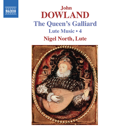 DOWLAND, J.: Lute Music, Vol. 4 – The Queen’s Galliard