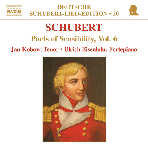 SCHUBERT, F.: Lied Edition 30 – Poets of Sensibility, Vol. 6
