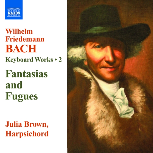 BACH, W.F.: Keyboard Works, Vol. 2 – 8 Fugues, Fk. 31 • Fantasias (J. Brown)