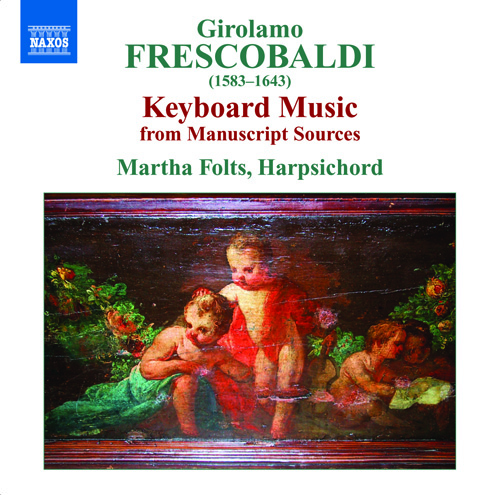 FRESCOBALDI: Keyboard Music from Manuscript Sources