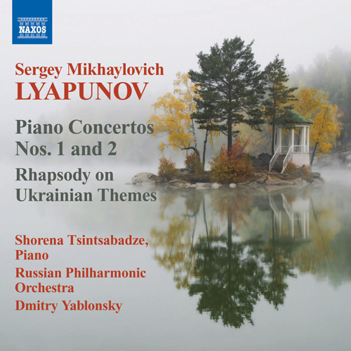 Lyapunov: Piano Concertos Nos. 1 & 2 – Rhapsody on Ukrainian Themes