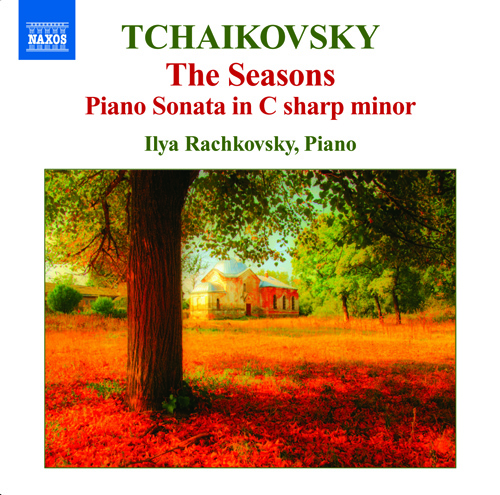 Tchaikovsky, P.I.: The Seasons • Piano Sonata in C-Sharp Minor