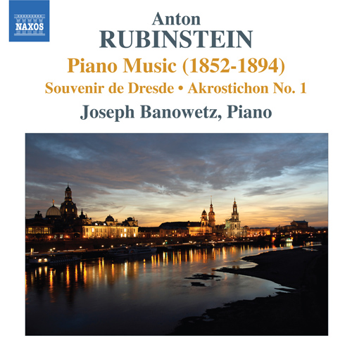 RUBINSTEIN, A.: Piano Music (1852-1894) - Souvenir de Dresde / Akrostichon No. 1