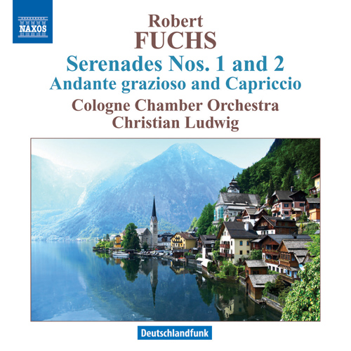 FUCHS, R.: Serenades Nos. 1 and 2 / Andante grazioso and Capriccio