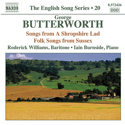 BUTTERWORTH Songs from A Shropshire Lad • Folk Songs from Sussex