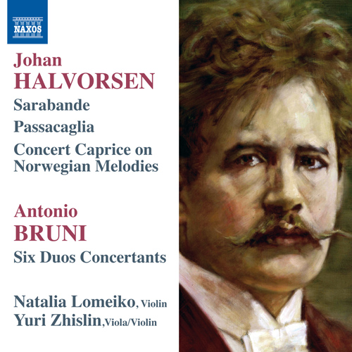 HALVORSEN, J.: Sarabande con variazioni • Passacaglia • Concert Caprice • BRUNI, A.B.: 6 Duos Concertants, Book 4