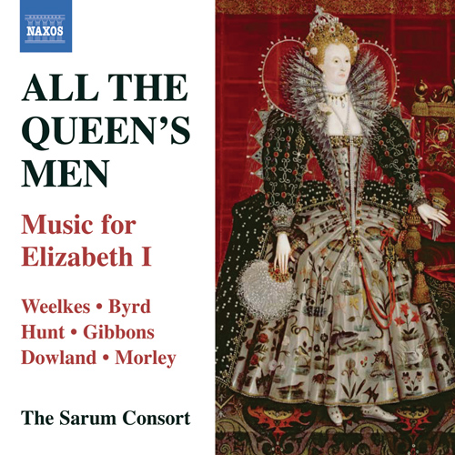 All the Queen’s Men – Music for Elizabeth I