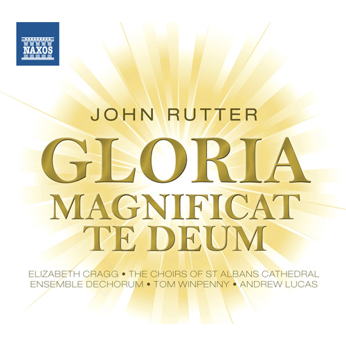 RUTTER, J.: Gloria •  Magnificat •  Te Deum
