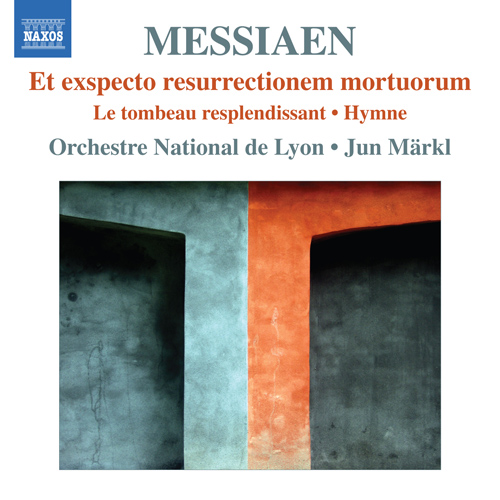 MESSIAEN, O.: Et exspecto resurrectionem mortuorum / Le tombeau resplendissant / Hymne