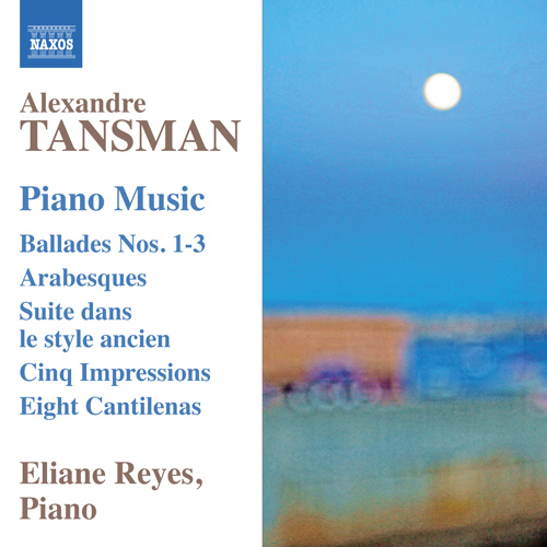 TANSMAN, A.: Piano Music - Ballades Nos. 1-3 / Arabesques / Suite dans le style ancien / 5 Impressions / 8 Cantilenes