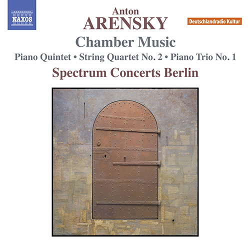 ARENSKY, A.: Chamber Music - Piano Quintet / String Quartet No. 2 / Piano Trio No. 1