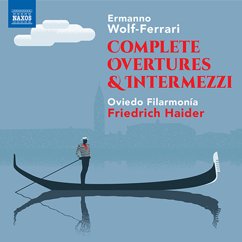 WOLF-FERRARI, E.: Overtures and Intermezzi (Complete)