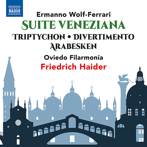WOLF-FERRARI, E.: Suite Veneziana • Triptychon • Divertimento • Arabesken
