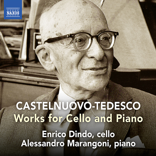CASTELNUOVO-TEDESCO, M.: Cello and Piano Works