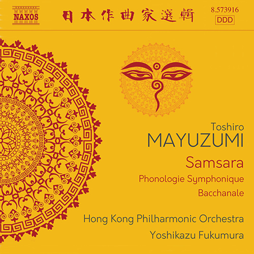 MAYUZUMI, Toshiro: Samsara / Phonologie symphonique / Bacchanale