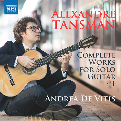 TANSMAN, A.: Guitar Solo Works (Complete), Vol. 1