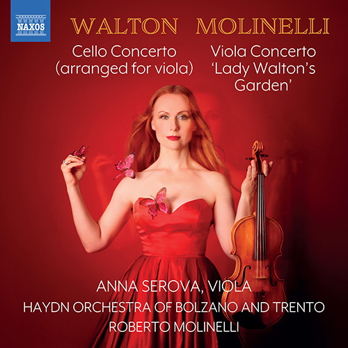 WALTON, W.: Cello Concerto (arr. A. Serova for viola) / MOLINELLI, R.: Lady Walton’s Garden (Serova, Haydn Orchestra of Bolzano and Trento, Molinelli)
