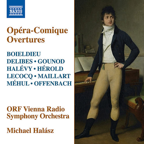 Opéra-Comique Overtures - BOIELDIEU, F.-A. / DELIBES, L. / GOUNOD, C.-F. / HALÉVY, F. / HÉROLD, F. / LECOCQ, C.