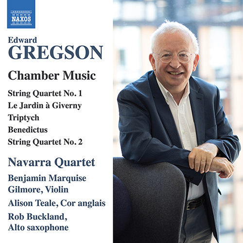 GREGSON, E.: String Quartets Nos. 1 and 2 • Le Jardin à Giverny • Triptych • Benedictus