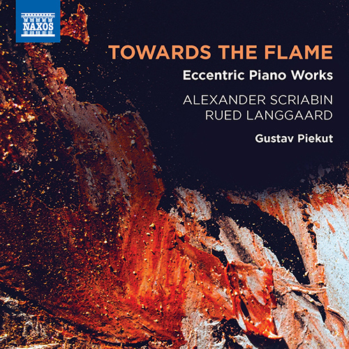 SCRIABIN, A. • LANGGAARD, R.: Eccentric Piano Works (Towards the Flame)