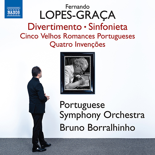 LOPES-GRAÇA, F.: Divertimento • Sinfonieta • Cinco Velhos Romances Portugueses • Quatro Invenções