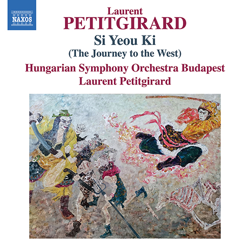PETITGIRARD, L.: Si Yeou Ki (The Journey to the West)