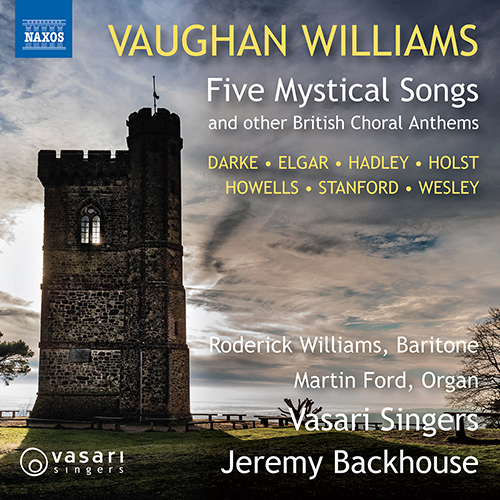 Choral Music (British Anthems) – VAUGHAN WILLIAMS, R. / DARKE, H. / ELGAR, E. / HOLST, G. (R. Williams, Vasari Singers, Backhouse)