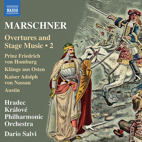 MARSCHNER, H.A.: Overtures and Stage Music, Vol. 2 (Hradec Králové Philharmonic, D. Salvi)