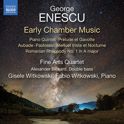 ENESCU, G.: Early Chamber Music – Piano Quintet  •  Prélude et Gavotte  •  Aubade