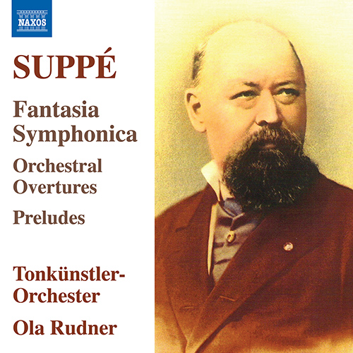 SUPPÉ, F. von: Fantasia Symphonica • Orchestral Overtures and Preludes