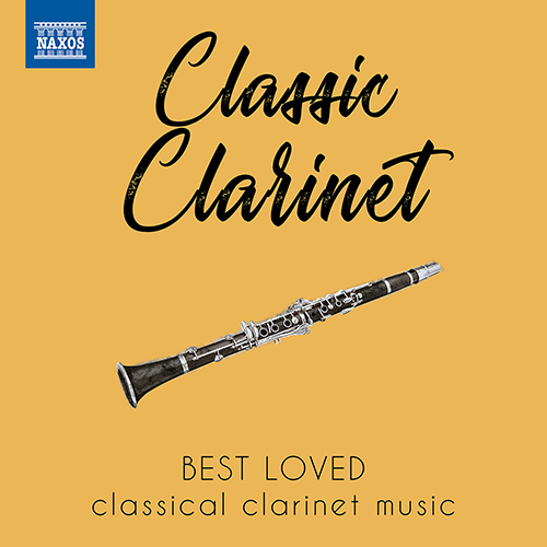 CLASSIC CLARINET – Best Loved Classical Clarinet Music