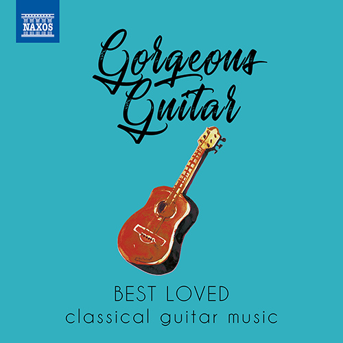 GORGEOUS GUITAR – Best Loved Classical Guitar Music