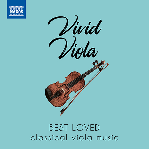 VIVID VIOLA – Best Loved Classical Viola Music