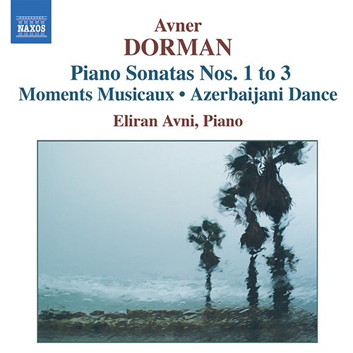 Dorman: Piano Sonatas 1–3 • Moments Musicaux • Azerbaijani Dance