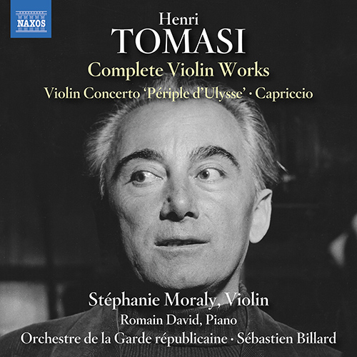 TOMASI, H.: Complete Violin Works – Violin Concerto ‘Périple d’Ulysse’ • Capriccio