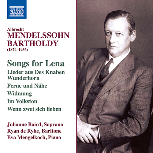 MENDELSSOHN, Albrecht: Songs for Lena • Lieder aus Des Knaben Wunderhorn