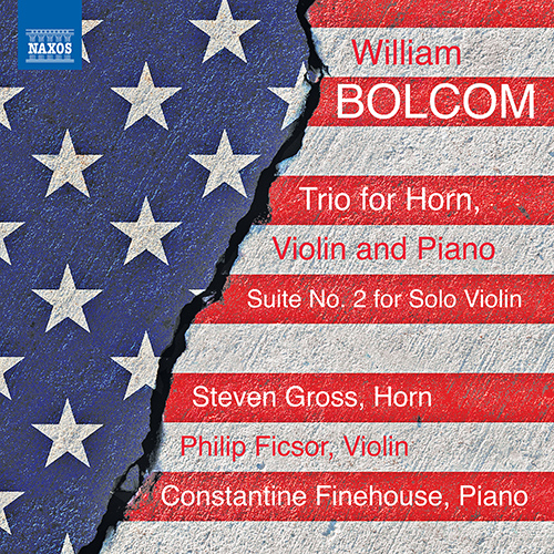BOLCOM, W.: Trio for Horn, Violin and Piano • Suite No. 2 for Solo Violin