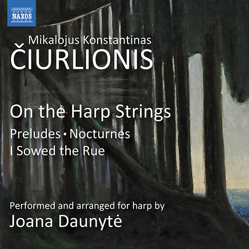 ČIURLIONIS, M.K.: On the Harp Strings – Works arranged for Harp