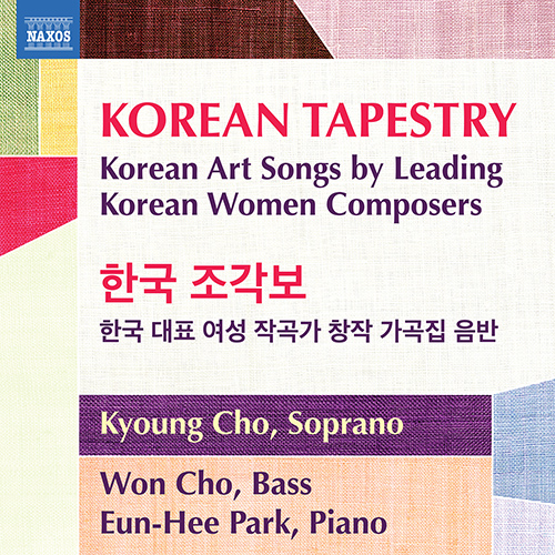 Korean Tapestry – Korean Art Songs by Leading Korean Women Composers (Kyoung Cho, Won Cho, Eun-Hee Park)