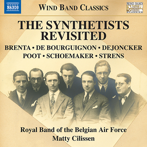 The Synthetists Revisited – BRENTA, G. • BOURGUIGNON, F. de • DE JONCKER, T. (Royal Band of the Belgian Air Force)