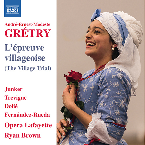 GRÉTRY, A.-E.-M.: Épreuve villageoise (L') (The Village Trial) [Opéra bouffon]