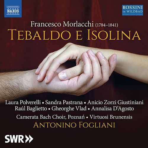 MORLACCHI, F.: Tebaldo e Isolina [Opera] (1825 Dresden version)