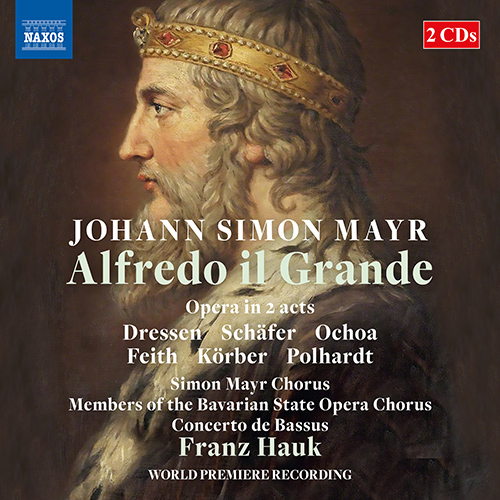 MAYR, J.S.: Alfredo il grande (original Milan version, 1819) [Opera]