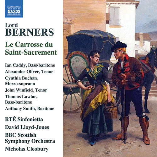 BERNERS, L.: Le Carosse du Saint-Sacrement [Opera]